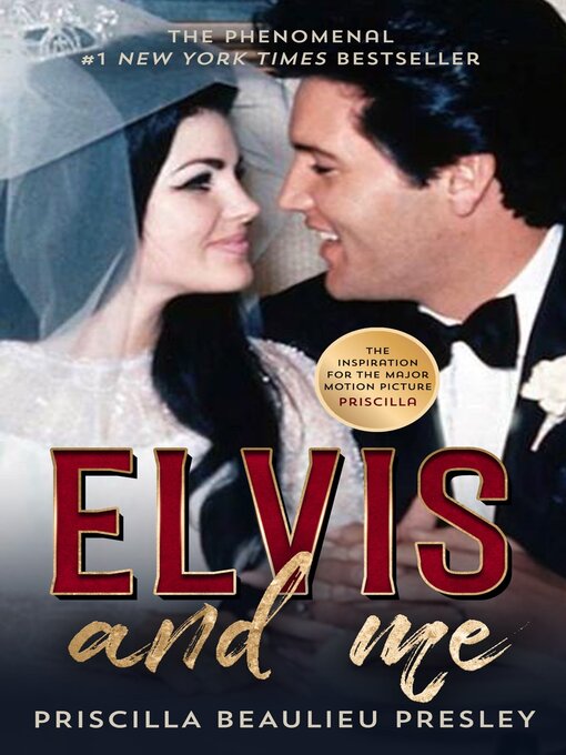 Title details for Elvis and Me by Priscilla Beaulieu Presley - Available